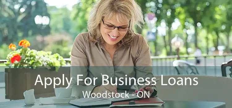 Apply For Business Loans Woodstock - ON